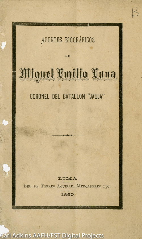 Apuntes biográficos de Miguel Emilio Luna, Coronel del batallón "Jauja."