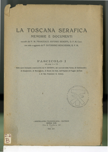 282 La Toscana Serafica Memorie Edocumenti raccolti del P. M. francesco Antonio Benoffi, O. F. M. Conv.con note e aggiunte del P. Saturnino Mencherini, O. F. M.