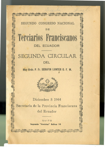 266 Segundo Congreso Nacional de Cerciarios Franciscanos del Ecuador Segunda Circular del muy Rvdse. P. Fr. Serafin Lunter O. F. M.