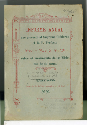 171 Informe Anual que presenta al Supremo Gobierno el R. P. Prefecto Francisco Pierini O. F. M. sobre el movimiento de las Misiones de su cargo.