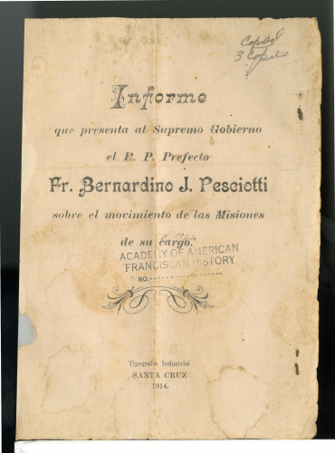 173 Informe que presenta al supremo gobierno d el R. P. Prefecto Fr. Bernardino J. Pesciotti sobre el movimiento de las misiones de su cargo