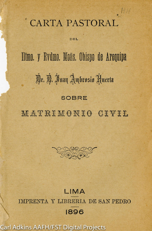 Carta pastoral del Iltmo. y Rvdmo. Mons. Obispo de Arequipa dr. d. Juan Ambrosio Huerta sobre matrimonio civil