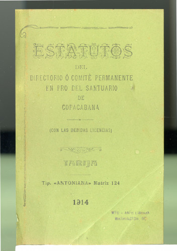 273 Estatutos del. Directorio ó Comitè Permanente en pro del Santuario de
Copacabana (con las debidas licencias)