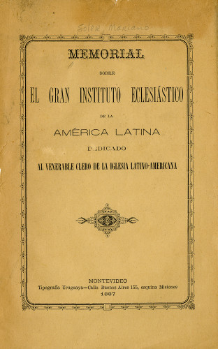 Memorial sobre el gran instituto eclesiastico de la America Latina dedicado al venerable clero de la iglesia Latino-Americana