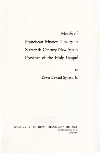 14 Motifs of
Franciscan Mission Theory in
Sixteenth Century New Spain
Province of the Holy Gospel