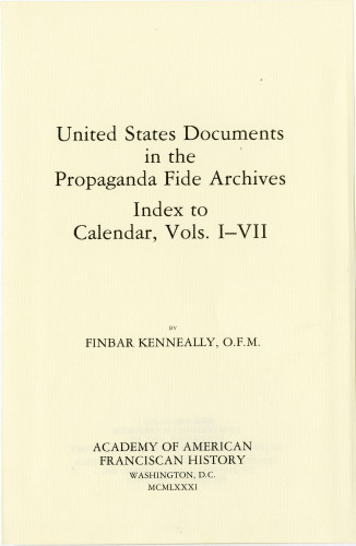 United States documents in the Propaganda Fide Archives Index to Calendar, Vols. I-VII