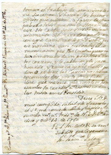 Fr. Francisco Palóu to Fr. Rafael Verger complaining of the mistreatment of the Friars by the Governor of California San Francisco. October 14, 1780 [MSS.AAFH.002-040]
Alta California manuscripts: 1764-1797
ARCH/MSS | 1764-1797