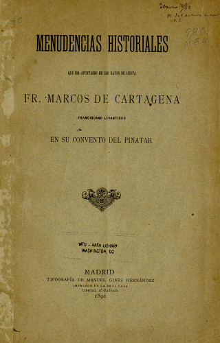 Menudencias historiales que iba apuntando en los ratos de siesta Fr Marcos de cartagena Franciscano levantisco en su convento del pinatar