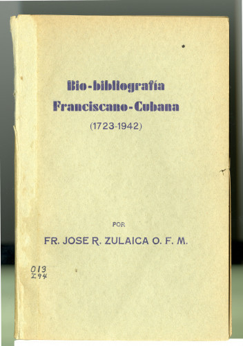 155 Bio-bibliografía Franciscano-Cubana (1723-1942) por Fr. Jose R. Zulaica O. F. M.