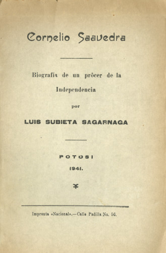 158 Cornelio SaavedraBiografia de unprôcer de laIndependenciaporLuis Subieta Sagarnaga