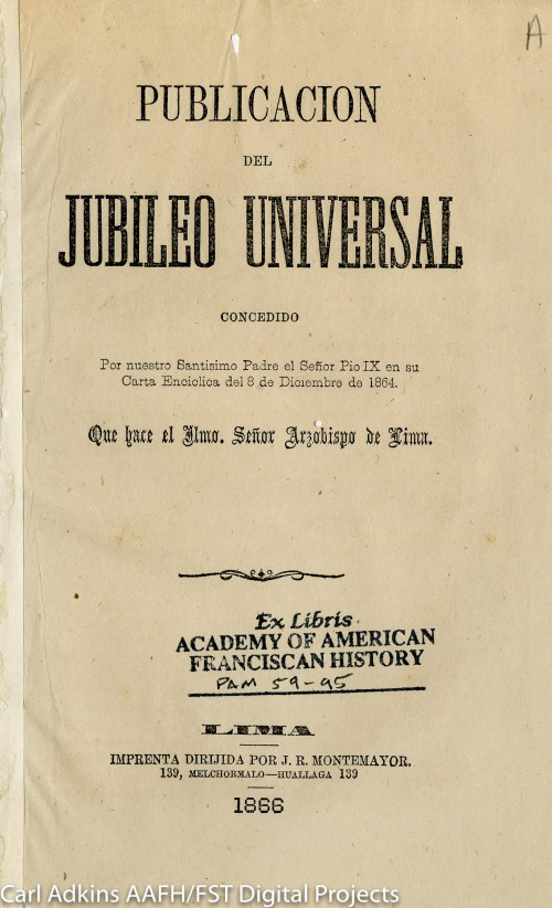 Publicación del jubileo universal concedido por nuestro santísimo padre el señor Pio IX en su carta enciclica del 8 de Diciembre de 1866