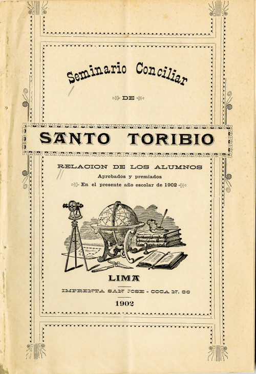 Seminario conciliar de Santo Toribio relación de los alumnos aprobados y premiados en el presento año escolar de 1902