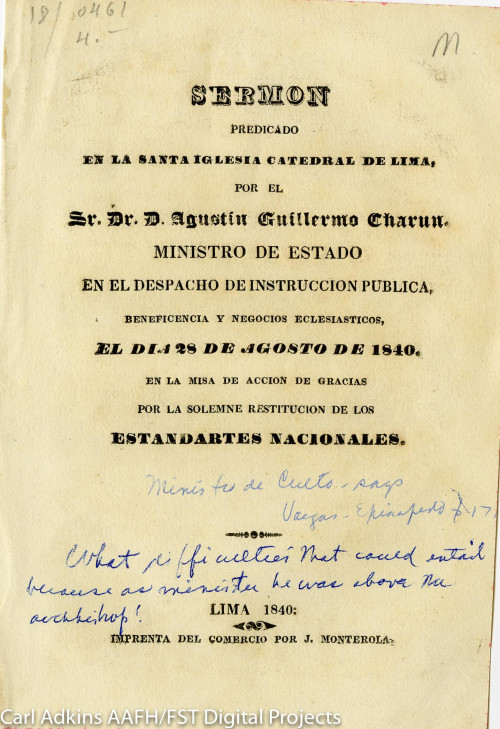 Sermon prediccado[sic] en el Santa iglesia catedral de Lima ... el dia 28 de agosto de 1840. En la misa de accion de gracias por la solemne restitucion de los estandartes nacionales.