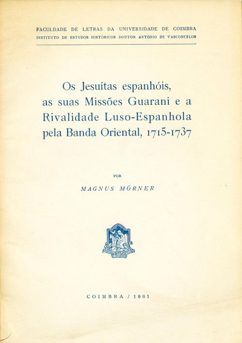 Os Jesuítas espanhóis, as suas Missoes Guarani e a Rivalidade Luso-Espanhola pela Banda Oriental, 1715-1737