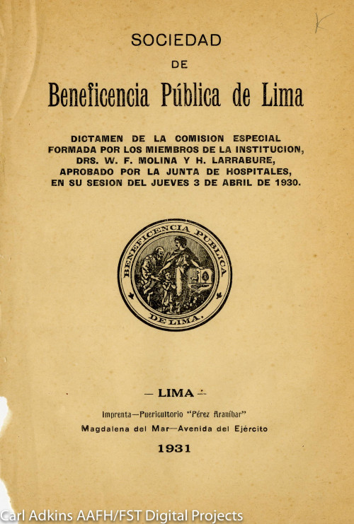 Dictamen de la Comisión especial formada por los miembros de la Institución, Drs. W.F. Molina y H Larrabure, aprobado por la Junta de Hospitales, en su sesión del jueves 3 de abril de 1930