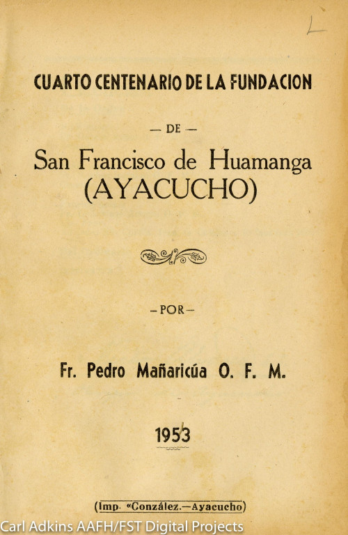 Cuarto centenario de la fundación de San Francisco de Huamanga (Ayacucho)