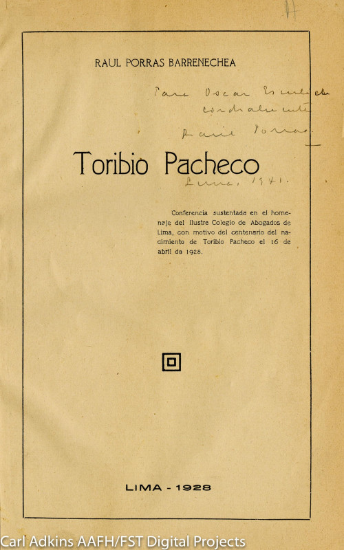 Toribio Pacheco: onferencia sustentada en el homenaje del Ilustre Colegio de Abogados de Lima, con motivo del centenario del nacimiento de Toribio Pacheco el 16 de abrul de 1928.