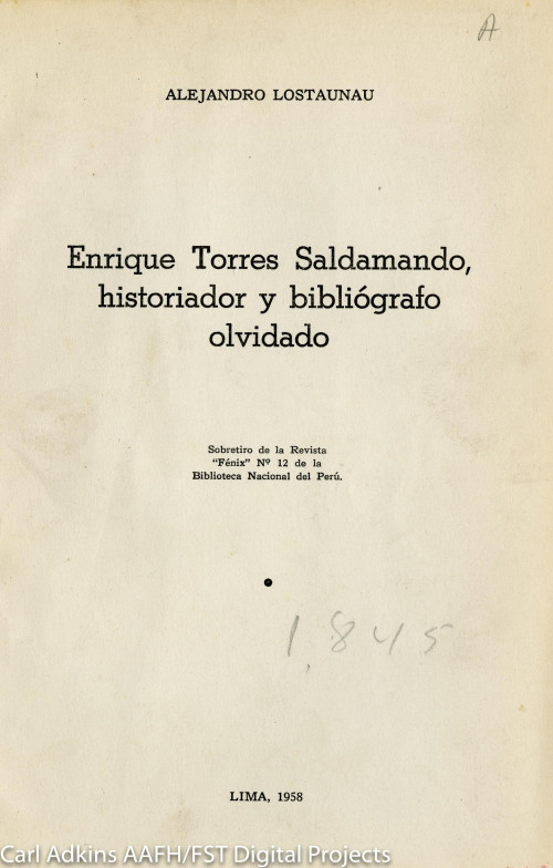 Alejandro Lostaunau Enrique torres saldamando historiador y bibliografo olvidado sobretiro de la revista fenix no 12 de la biblioteca nacional del Peru