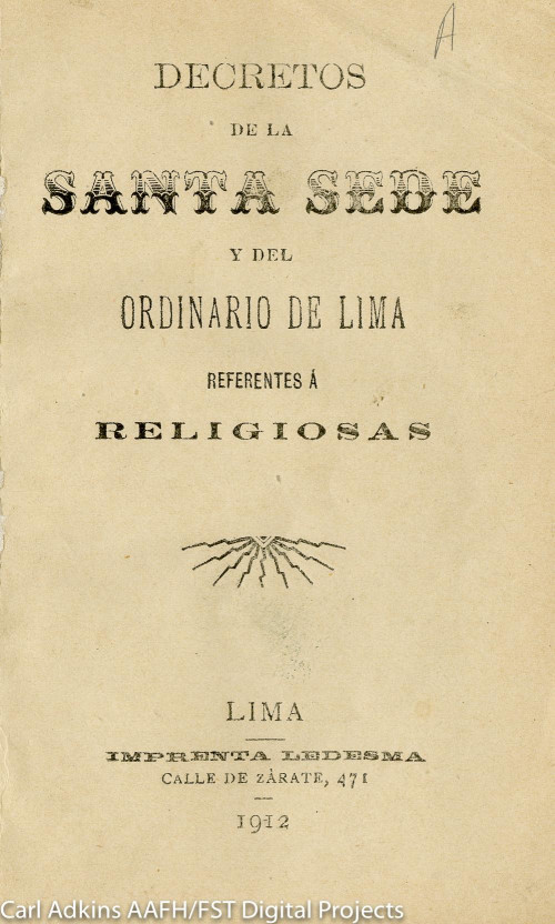 Decretos de la Santa Sede y del Ordinario de Lima referentes a religiosas